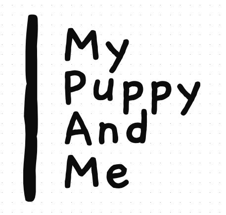 My Puppy And Me